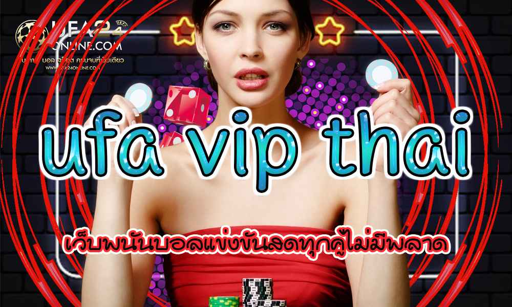 ufa vip thai